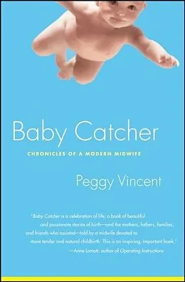 E-Book (epub) Baby Catcher von Peggy Vincent