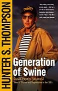 Couverture cartonnée Generation of Swine de Hunter S Thompson