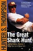 Couverture cartonnée The Great Shark Hunt de Hunter S Thompson