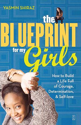 Kartonierter Einband The Blueprint for My Girls von Yasmin Shiraz