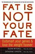 E-Book (epub) Fat Is Not Your Fate von Susan Mitchell, Catherine Christie