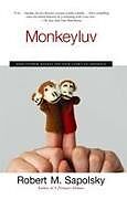Couverture cartonnée Monkeyluv de Robert M. Sapolsky