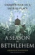 E-Book (epub) A Season in Bethlehem von Joshua Hammer