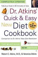 E-Book (epub) Dr. Atkins' Quick & Easy New Diet Cookbook von Robert C. Atkins, Veronica Atkins