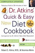 E-Book (epub) Dr. Atkins' Quick & Easy New Diet Cookbook von Robert C. Atkins, Veronica Atkins