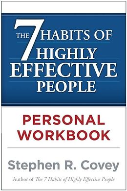 E-Book (epub) The 7 Habits of Highly Effective People Personal Workbook von Stephen R. Covey