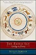 The Fated Sky : Astrology in History