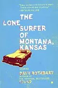 E-Book (epub) The Lone Surfer of Montana, Kansas von Davy Rothbart