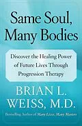 E-Book (epub) Same Soul, Many Bodies von Brian L. Weiss