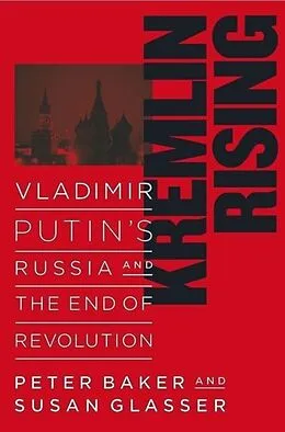E-Book (epub) Kremlin Rising von Peter Baker, Susan Glasser