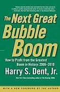 Couverture cartonnée The Next Great Bubble Boom de Harry S Dent