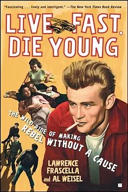 E-Book (epub) Live Fast, Die Young von Lawrence Frascella, Al Weisel