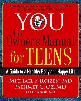 E-Book (epub) YOU: The Owner's Manual for Teens von Michael F. Roizen, Mehmet C. Oz