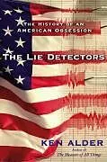 E-Book (epub) The Lie Detectors von Ken Alder