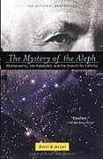 Kartonierter Einband The Mystery of the Aleph von Amir D. Aczel