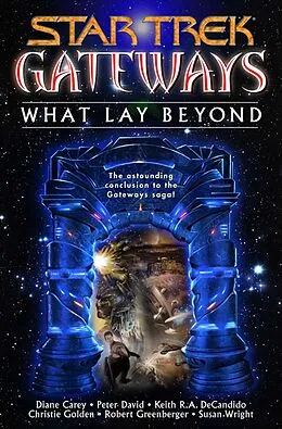 E-Book (epub) Gateways Book Seven: What Lay Beyond von Diane Carey, Peter David, Keith R. A. DeCandido
