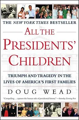 E-Book (epub) All the Presidents' Children von Doug Wead