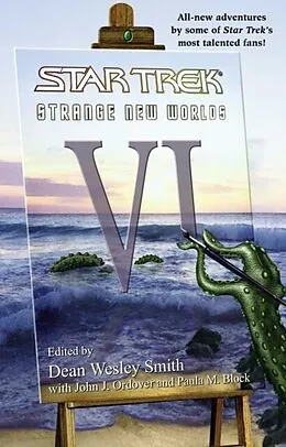 E-Book (epub) Strange New Worlds VI von Dean Wesley Smith, John J. Ordover, Paula M. Block