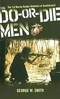 E-Book (epub) The Do-Or-Die Men von George W. Smith