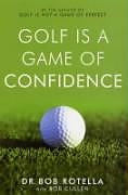 Couverture cartonnée Golf is a Game of Confidence de Dr. Bob Rotella