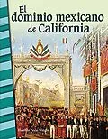 E-Book (epub) El dominio mexicano de California (Mexican Rule of California) (epub) von Heather Price-Wright