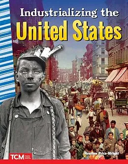E-Book (epub) Industrializing the United States (epub) von Heather Price-Wright