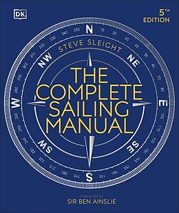 Livre Relié The Complete Sailing Manual de Steve Sleight, Ben Ainslie