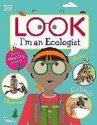 Livre Relié Look I'm An Ecologist de DK