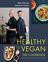 Fester Einband Healthy Vegan The Cookbook von Niko Rittenau, Sebastian Copien