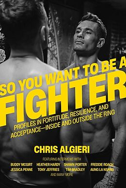 Livre Relié So You Want to be a Fighter de Chris Algieri, Tony Ricci