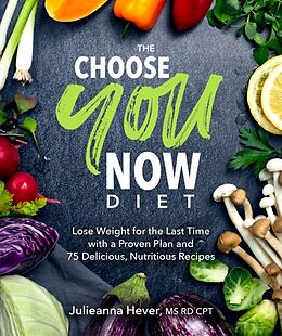 Couverture cartonnée The Choose You Now Diet de Julieanna Hever