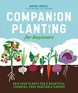 Broschiert Companion Planting for Beginners von Brian Lowell