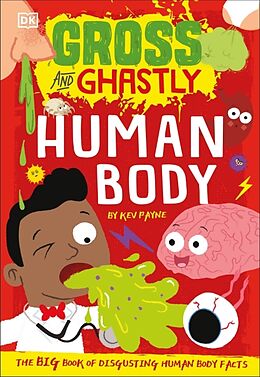 Livre Relié Gross and Ghastly: Human Body de Kev Payne