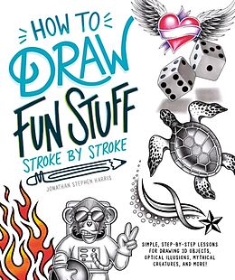 Couverture cartonnée How to Draw Fun Stuff Stroke-by-Stroke de Jonathan Stephen Harris