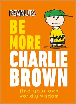 Livre Relié Peanuts Be More Charlie Brown de Nat Gertler