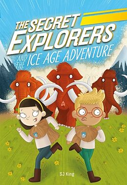 Livre Relié The Secret Explorers and the Ice Age Adventure de SJ King