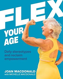 Livre Relié Flex Your Age de Joan MacDonald