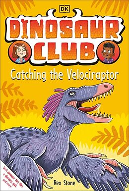 Couverture cartonnée Dinosaur Club: Catching the Velociraptor de Rex Stone