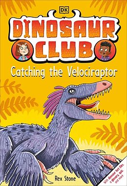 Livre Relié Dinosaur Club: Catching the Velociraptor de Rex Stone