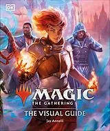 Fester Einband Magic The Gathering The Visual Guide von Jay Annelli