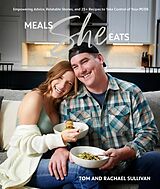 Livre Relié Meals She Eats de Tom Sullivan, Rachael Sullivan