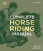Fester Einband Complete Horse Riding Manual von William Micklem