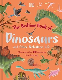 Livre Relié The Bedtime Book of Dinosaurs and Other Prehistoric Life de Dean Lomax