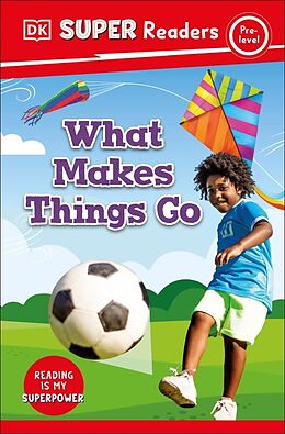 Livre Relié DK Super Readers Pre-Level What Makes Things Go? de DK