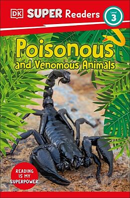 Livre Relié DK Super Readers Level 3 Poisonous and Venomous Animals de DK