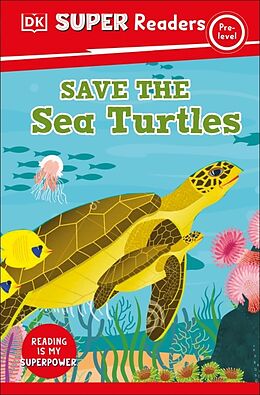 Livre Relié DK Super Readers Pre-Level Save the Sea Turtles de DK