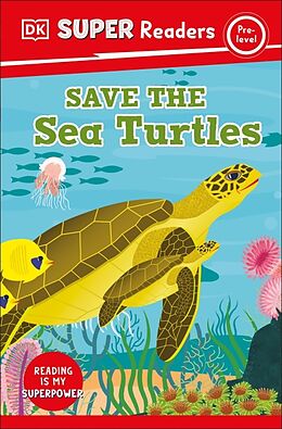 Couverture cartonnée DK Super Readers Pre-Level Save the Sea Turtles de DK