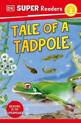 Couverture cartonnée DK Super Readers Level 2 Tale of a Tadpole de DK