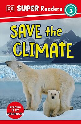 Livre Relié DK Super Readers Level 3 Save the Climate de DK