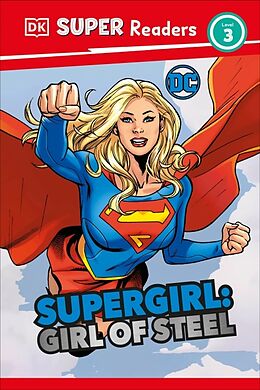 Livre Relié DK Super Readers Level 3 DC Supergirl Girl of Steel de Frankie Hallam